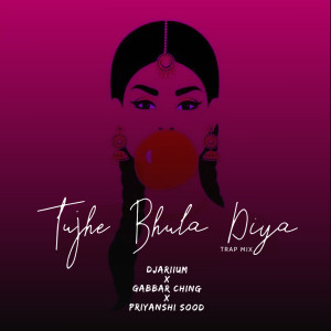 Listen to TUJHE BHULA DIYA (Trap Mix) song with lyrics from DJariium