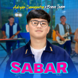 Sabar (Remastered 2025) dari ADRYAN DAMAPUTRA