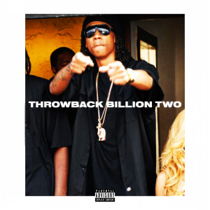 Album Throwback Billion 2 (Explicit) from Ice Billion Berg