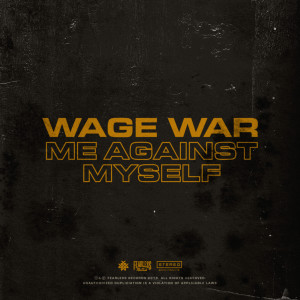 ดาวน์โหลดและฟังเพลง Me Against Myself พร้อมเนื้อเพลงจาก Wage War