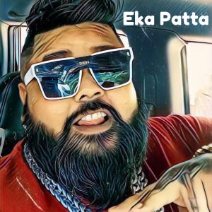 Listen to Eka Patta song with lyrics from Big Harsha