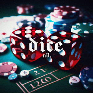 Album Dice (Explicit) from Nil.