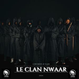 L'Or Noir Le Clan的專輯Le Clan Nwaar (feat. Le Komplice A.D.S, Rskp, 01Zad & Kwaku) [Explicit]