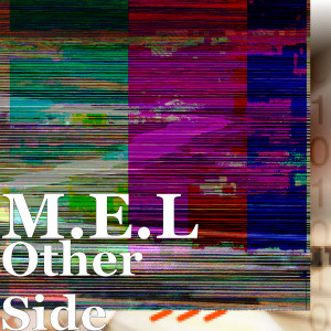 Listen to Other Side (Explicit) song with lyrics from M.E.L