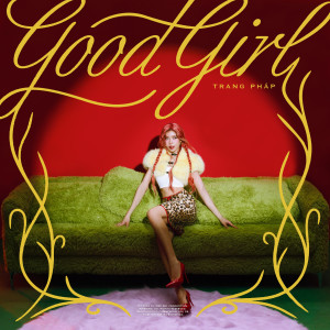 Album GOOD GIRL oleh Trang Pháp