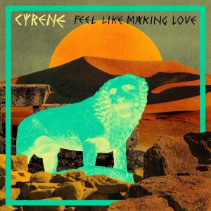 ดาวน์โหลดและฟังเพลง Feel Like Making Love พร้อมเนื้อเพลงจาก Cyrene