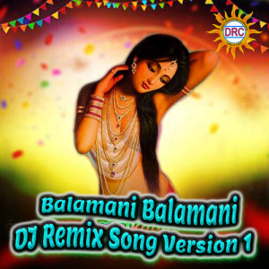 Album Balamani Balamani (DJ Remix Song Version 1) from Clement