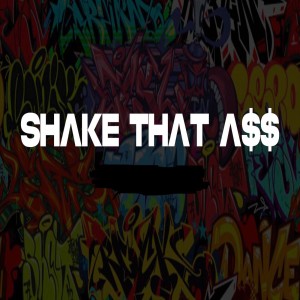 Kstylis的專輯Shake That A$$ (Explicit)