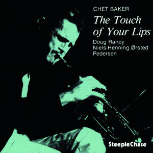 Chet Baker的專輯The Touch of Your Lips