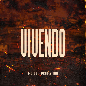 Listen to Vivendo (Explicit) song with lyrics from mc bg