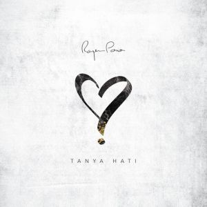 收聽Rayen Pono的Tanya Hati (New Version)歌詞歌曲