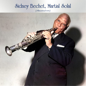 Sidney Bechet Martial Solal (Remastered 2021)