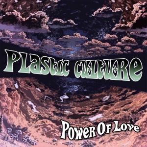 ดาวน์โหลดและฟังเพลง Power of Love พร้อมเนื้อเพลงจาก Plastic Culture