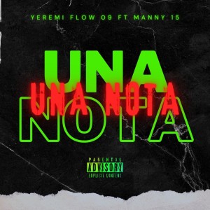 收聽Yeremi Flow 09的Una Nota (Explicit)歌詞歌曲