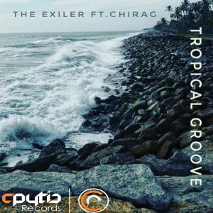 Album Tropical Groove (feat. Chirag) from The Exiler