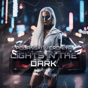 收聽Polanski的Lights in the Dark歌詞歌曲