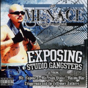 Menace的專輯Exposing Studio Gangsters (Explicit)