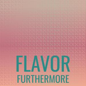 ดาวน์โหลดและฟังเพลง Flavor Furthermore พร้อมเนื้อเพลงจาก Cally Bist