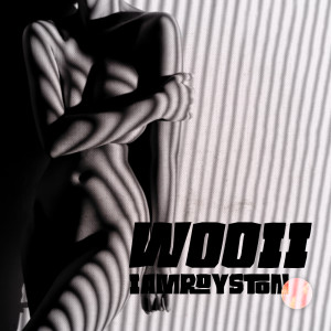IAMROYSTON的專輯Wooii