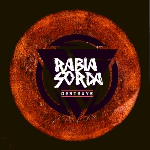 Album Destruye from Rabia Sorda