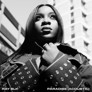 ดาวน์โหลดและฟังเพลง Paradise (Acoustic) พร้อมเนื้อเพลงจาก Ray BLK
