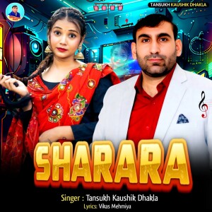 Listen to Sharara song with lyrics from Tansukh Kaushik Dhakla