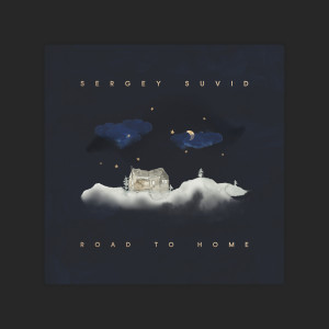 Album Road to home from Sergey Suvid
