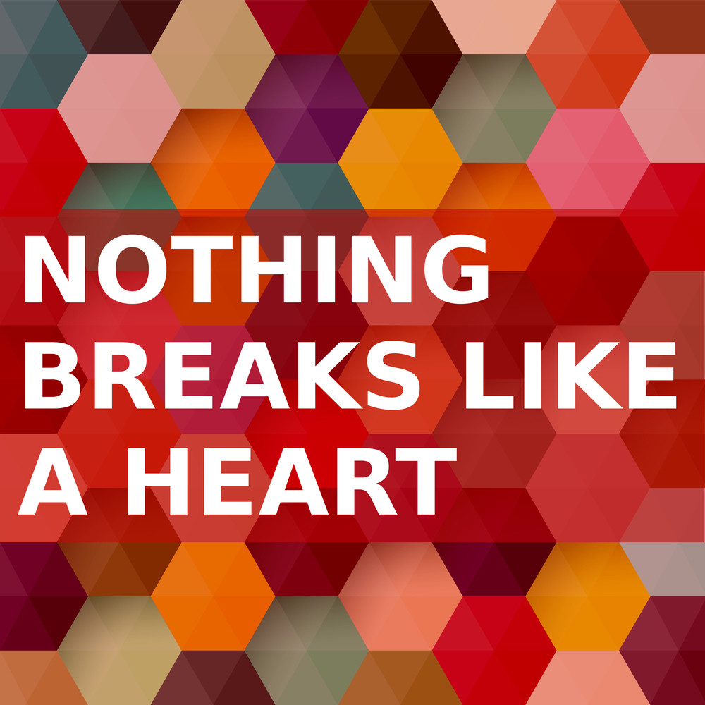 Nothing breaks like. Nothing Breaks like a Heart. Песня nothing Breaks like a Heart. Nothing Breaks like a Heart 320. Nothing Breaks like a Heart обложка.