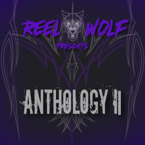 Listen to Anthology II (Explicit) song with lyrics from Reel Wolf