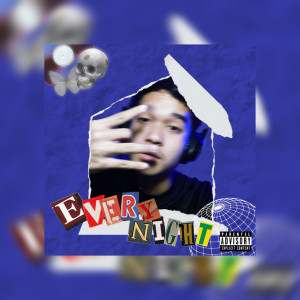 Listen to Every Night (Explicit) song with lyrics from LIL WAV