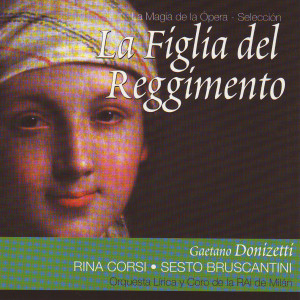 Rina Corsi的專輯La Figlia del Reggimento (Gaetano Donizetti)