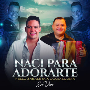 Album Nací Para Adorarte (En Vivo) from Fello Zabaleta