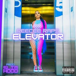 收聽ReeCee Raps的Elevator (Explicit)歌詞歌曲