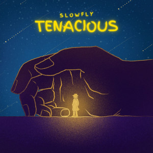 Listen to Tenacious song with lyrics from Slowfly