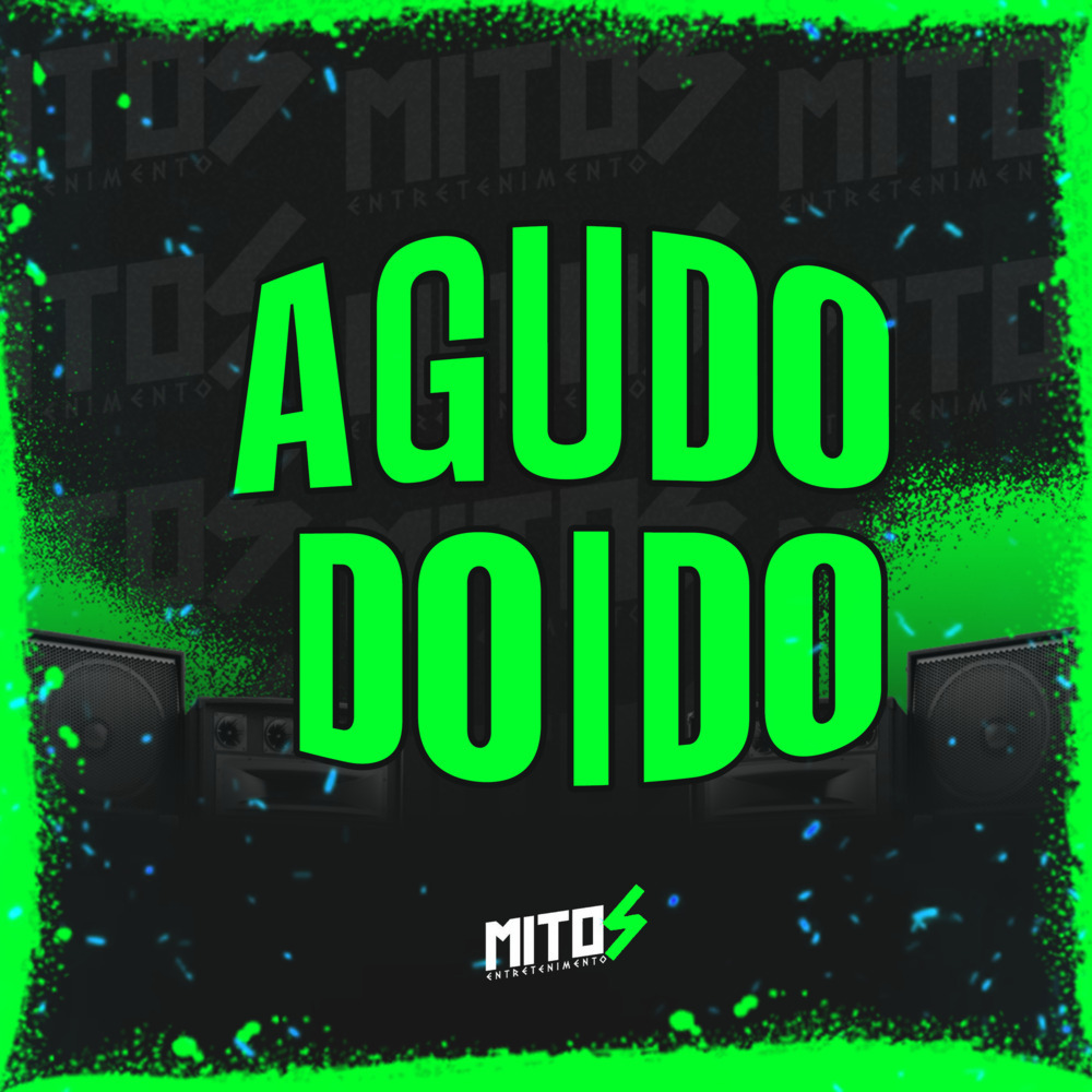 Agudo Doido (Explicit)