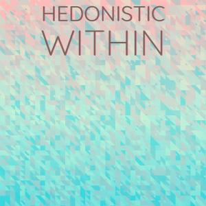 Album Hedonistic Within oleh Various