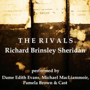 收聽Dame Edith Evans的The Rivals - Act I; Act II Part 1歌詞歌曲