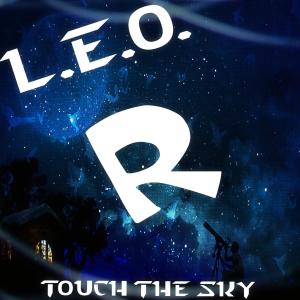 Listen to Touch the Sky song with lyrics from L.E.O.