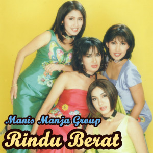 Dengarkan Rindu Berat lagu dari Manis Manja Group dengan lirik