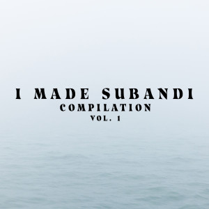 อัลบัม I Made Subandi - Compilation, Vol. 1 ศิลปิน I Made Subandi