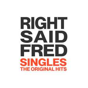 Right Said Fred的專輯Singles (The Original Hits) (Explicit)