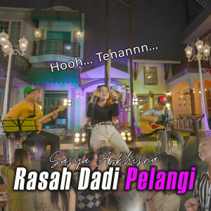 收听Sasya Arkhisna的Rasah Dadi Pelangi歌词歌曲