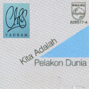 อัลบัม Kita Adalah Pelakon Dunia ศิลปิน Chris Vadham