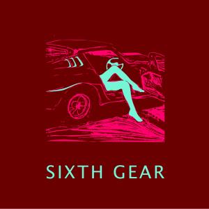 Sixth Gear dari Kakkmaddafakka