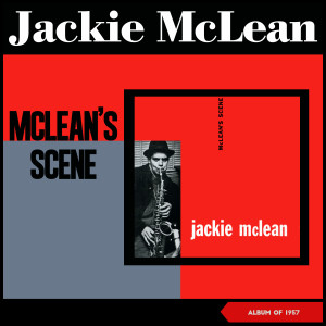 Dengarkan Mclean's Scene lagu dari Jackie McLean Quintet dengan lirik
