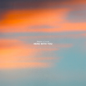 Dengarkan Here with You lagu dari heylucas dengan lirik