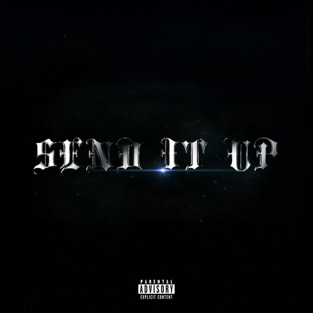 Send It Up (feat. King Dame & Nolimit Shoota Shaq) (Explicit)