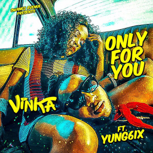 ดาวน์โหลดและฟังเพลง Only for You พร้อมเนื้อเพลงจาก Vinka