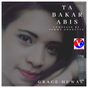Dengarkan Ta Bakar Abis lagu dari Grace Huwae dengan lirik