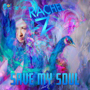ดาวน์โหลดและฟังเพลง Save My Soul พร้อมเนื้อเพลงจาก Rachel Z